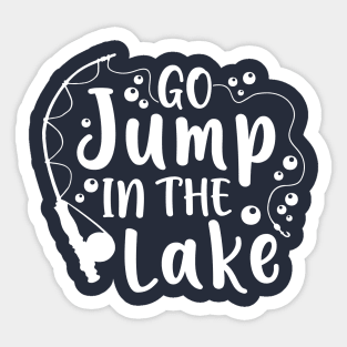 Go Jump In The Lake Camping Fishing Sticker